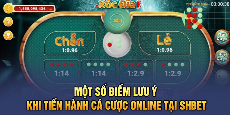 Một số điểm lưu ý khi tiến hành cá cược online tại SHBET