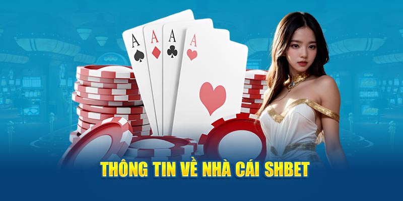 Thông tin về nhà cái Shbet