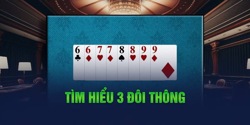 Tìm hiểu 3 đôi thông